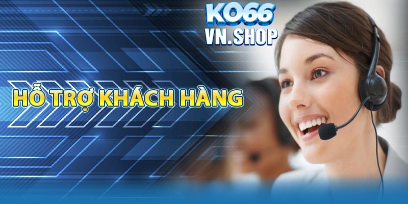 Hỗ trợ khách hàng tại KO66