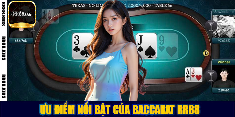 Ưu điểm nổi bật của Baccarat RR88