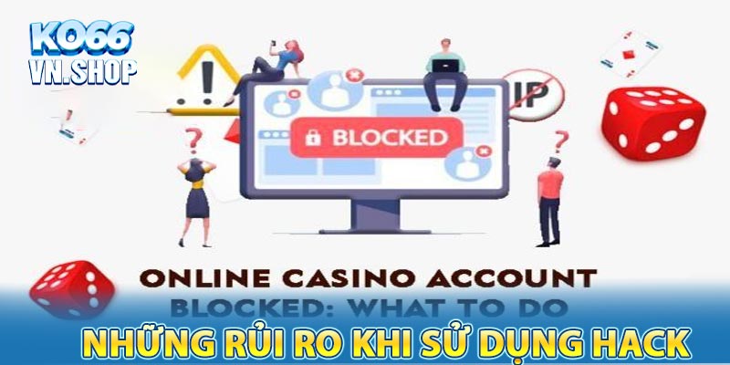 Rủi ro khi sử dụng hack bắn cá