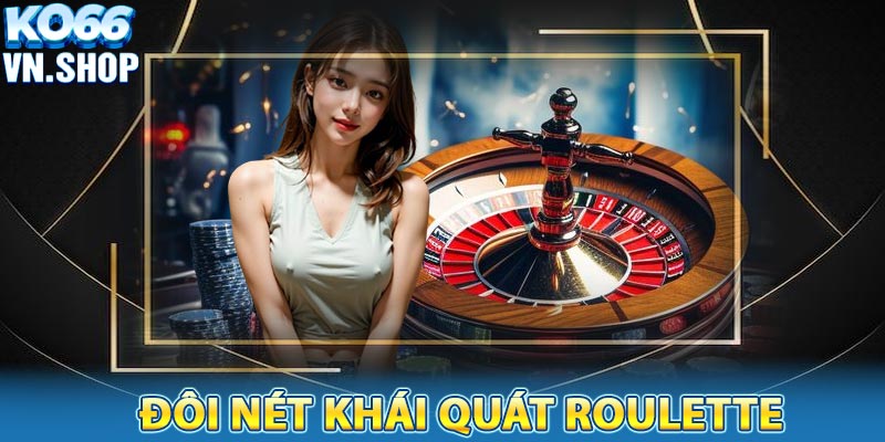 Khái quát đôi nét về roulette