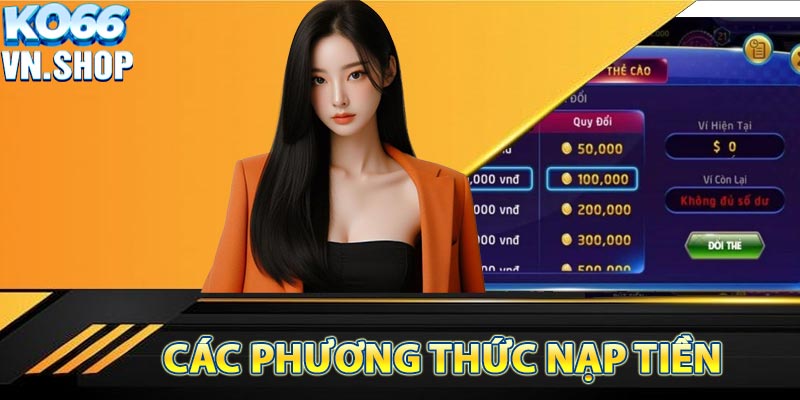 Phương thức nạp tiền tiện lợi tại KO66