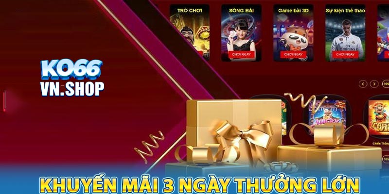 Khuyến mãi KO66 3 ngày thưởng lớn