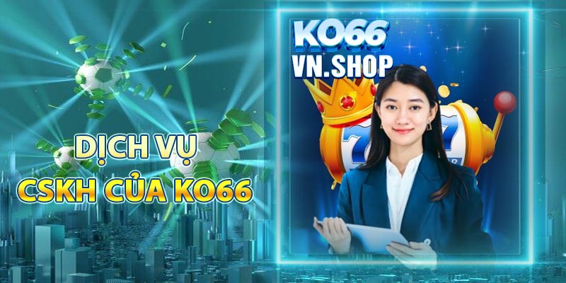 Dịch vụ hỗ trợ chăm sách khách hàng đỉnh cao