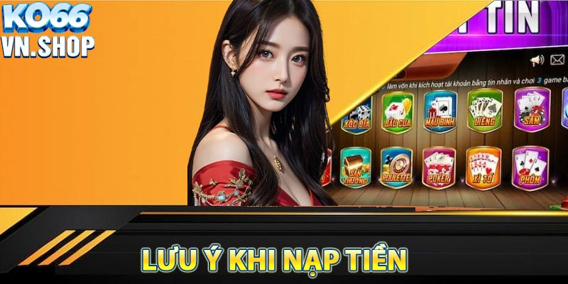 Những lưu ý khi nạp tiền KO66